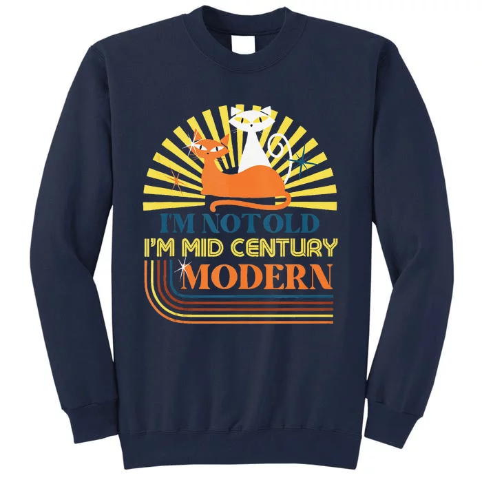 Vintage IM Not Old IM Mid Century Modern Atomic Cat Tall Sweatshirt