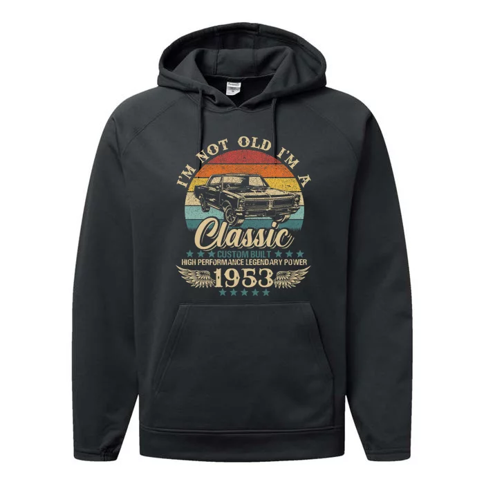 Vintage IM Not Old IM Classic Car Graphic Birthday 1953 Performance Fleece Hoodie