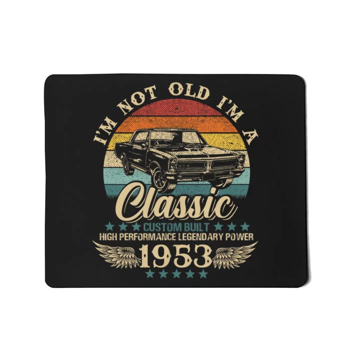 Vintage IM Not Old IM Classic Car Graphic Birthday 1953 Mousepad