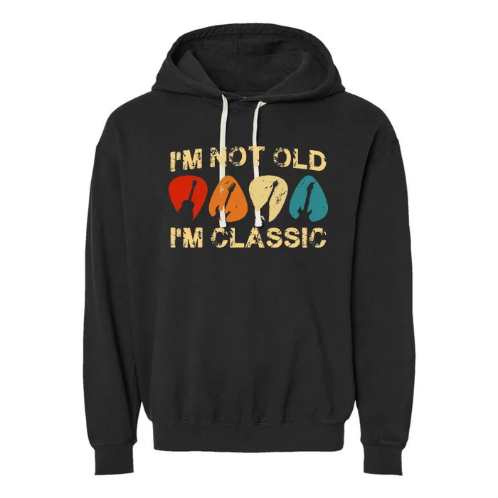 Vintage I'm Not Old I'm Classic Guitar For Dad Grandpa Garment-Dyed Fleece Hoodie