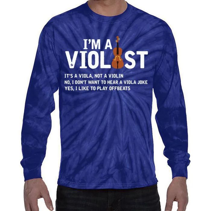 Violists Its Not Viola Not A Violin Tie-Dye Long Sleeve Shirt