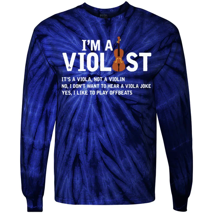 Violists Its Not Viola Not A Violin Tie-Dye Long Sleeve Shirt