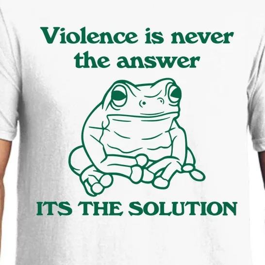 Violence Is Never The Answer ItS The Solution Pajama Set