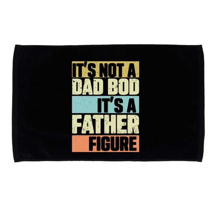 Vintage It's Not A Dad Bod It's A Father Figure Microfiber Hand Towel