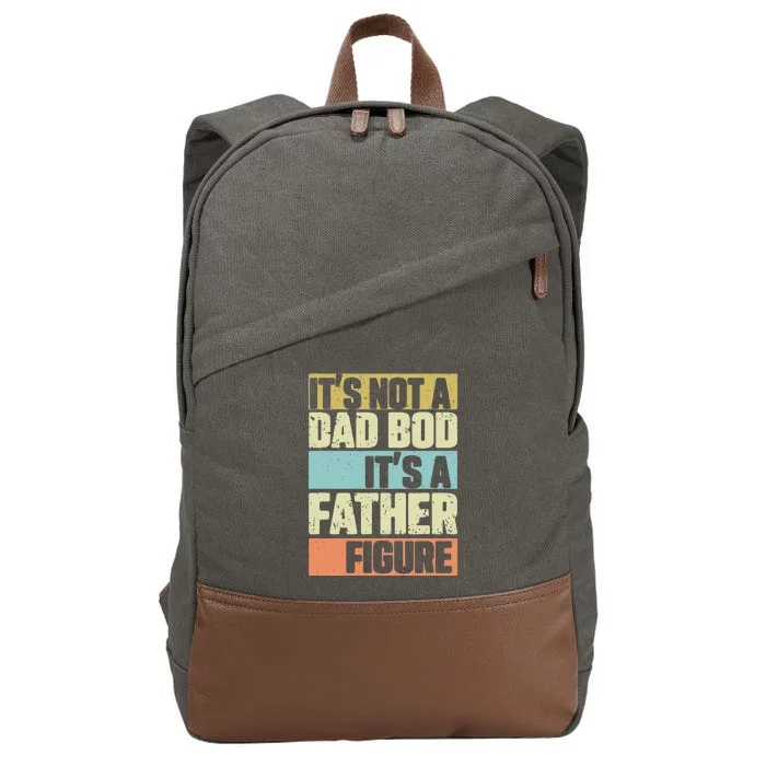 Vintage It's Not A Dad Bod It's A Father Figure Cotton Canvas Backpack