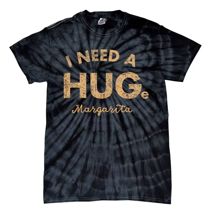 Vintage I Need A Huge Margarita Tie-Dye T-Shirt