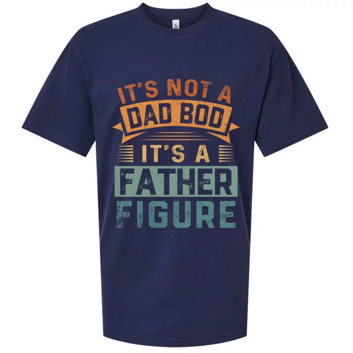 Vintage Its Not A Dad Bod Its A Father Figure Funny Dad Cute Gift Sueded Cloud Jersey T-Shirt