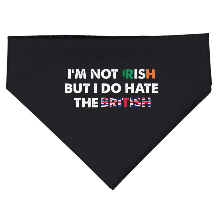 Vintage I’m Not Irish But I Do Hate The British, Irish Lover USA-Made Doggie Bandana