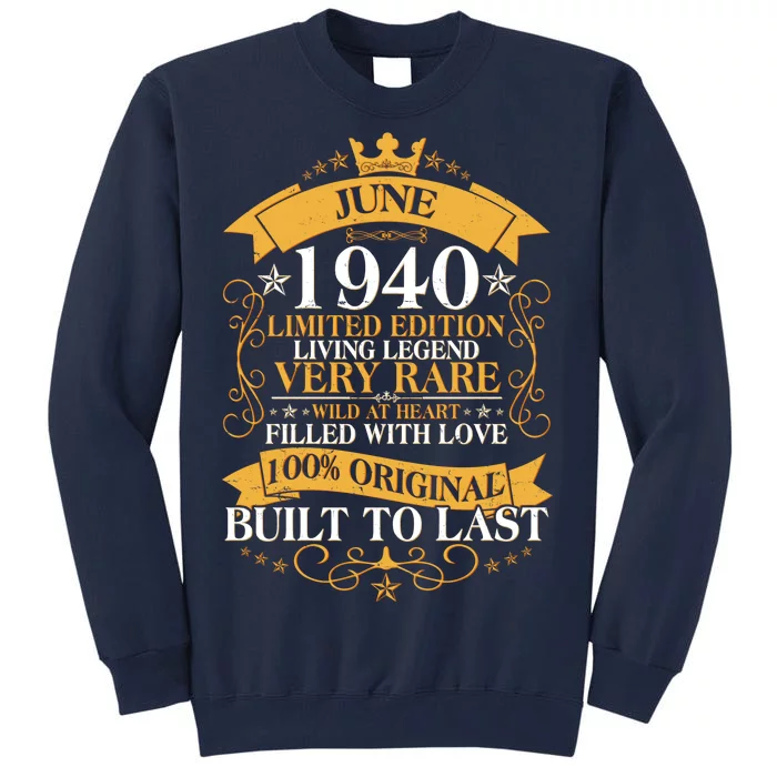 Vintage 1940 Limited Edition June 80th Birthday Tall Sweatshirt