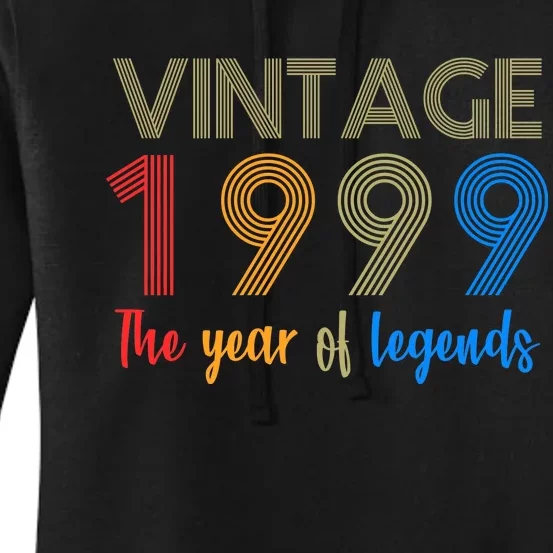 Vintage 1999 The Year Of Legends 21st Birthday Women's Pullover Hoodie