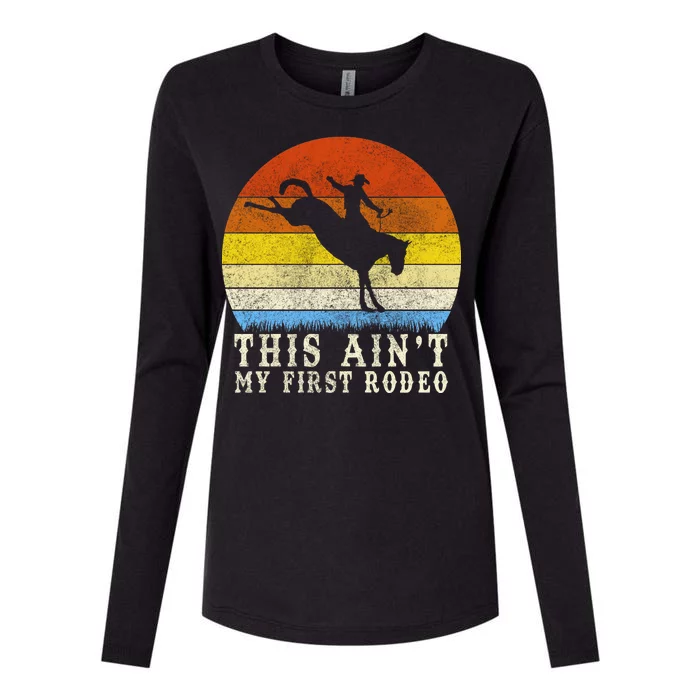 Vintage Ain't My First Rodeo Womens Cotton Relaxed Long Sleeve T-Shirt