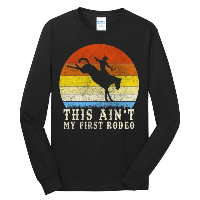 Vintage Ain't My First Rodeo Tall Long Sleeve T-Shirt