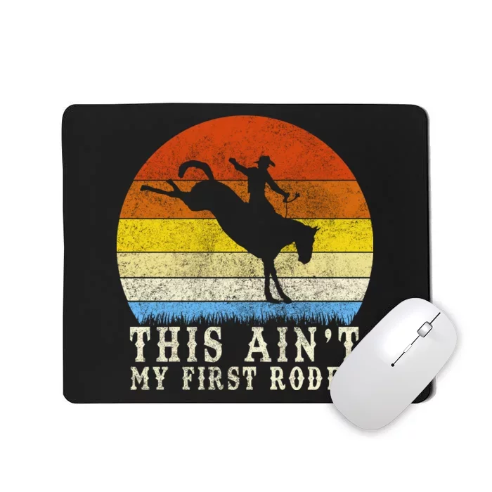 Vintage Ain't My First Rodeo Mousepad