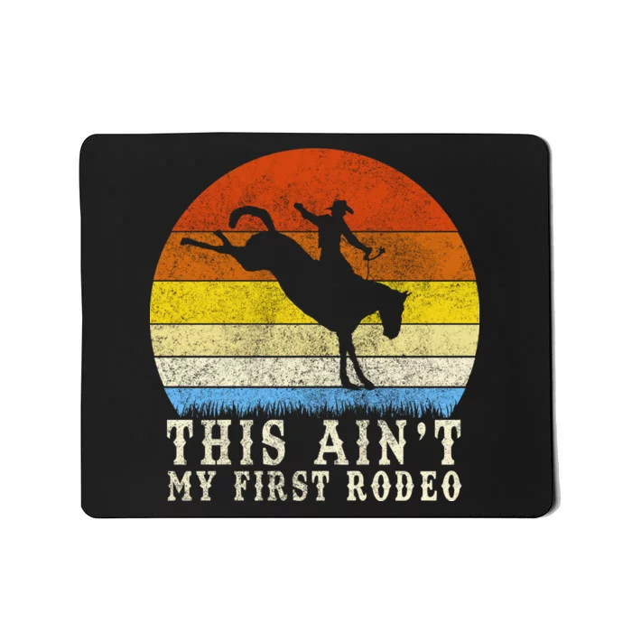 Vintage Ain't My First Rodeo Mousepad