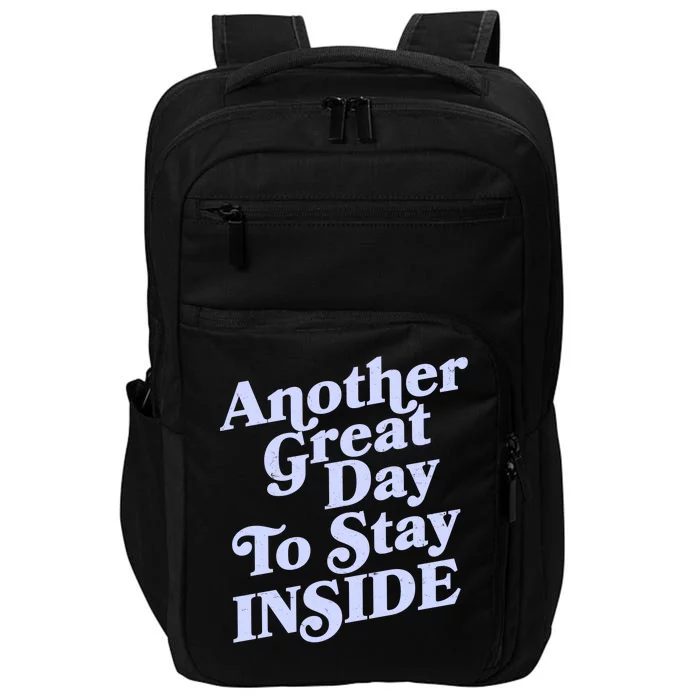 Vintage Another Great Day To Stay Inside Impact Tech Backpack