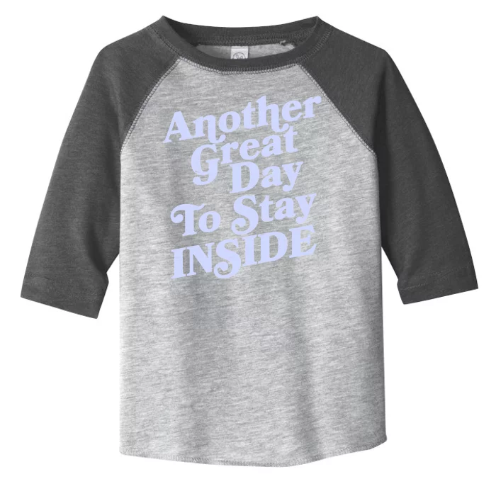 Vintage Another Great Day To Stay Inside Toddler Fine Jersey T-Shirt