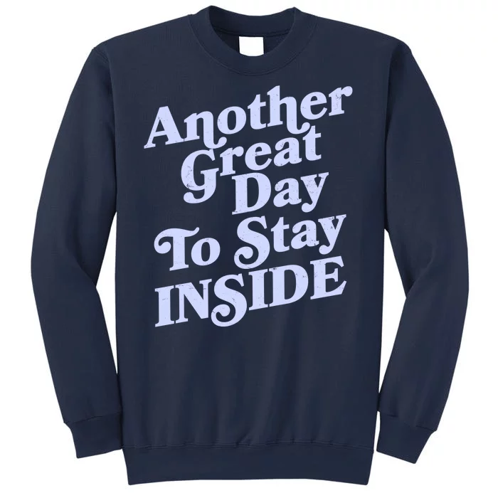 Vintage Another Great Day To Stay Inside Sweatshirt