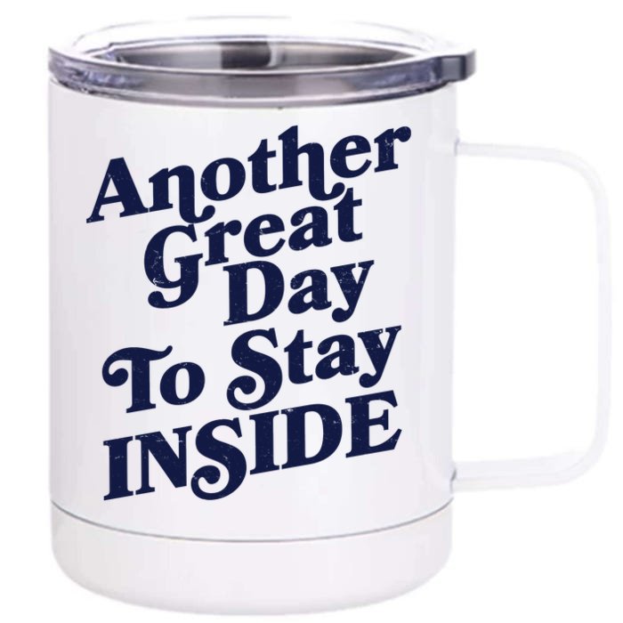 Vintage Another Great Day To Stay Inside Front & Back 12oz Stainless Steel Tumbler Cup