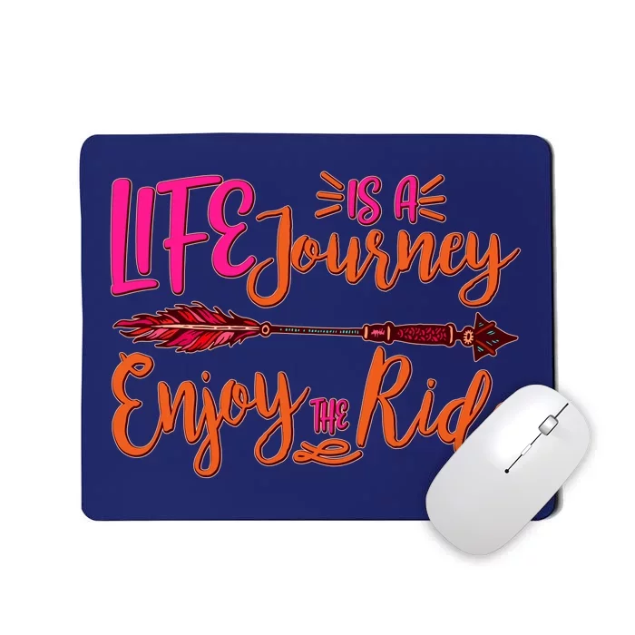 Vintage Arrow Life Is A Journey Enjoy The Ride Mousepad