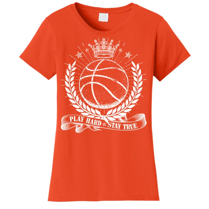 Vintage Basketball Stay True Play Hard Women's T-Shirt