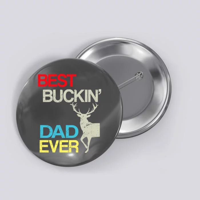 Vintage Best Buckin Dad Hunting Button