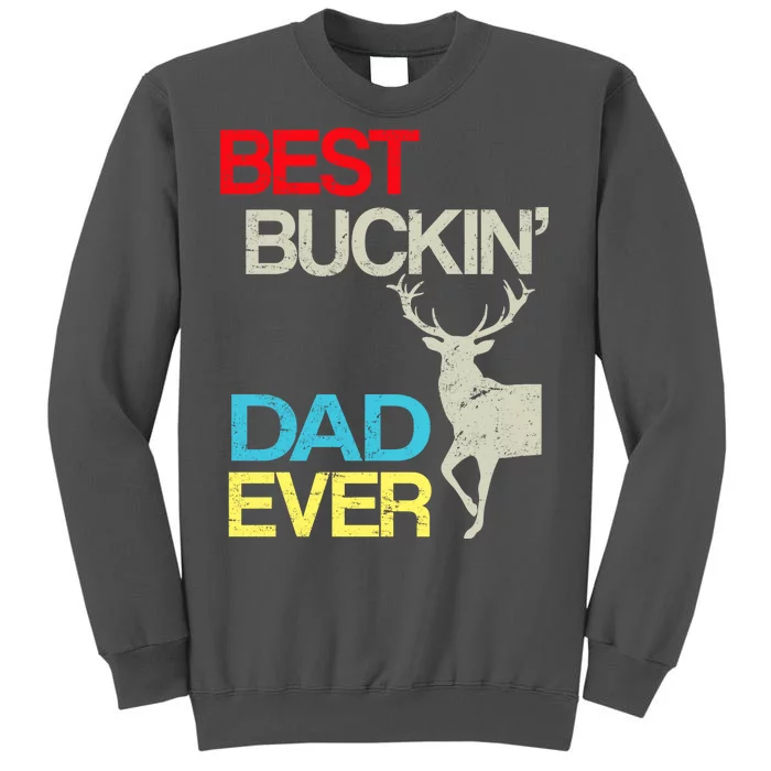 Vintage Best Buckin Dad Hunting Tall Sweatshirt