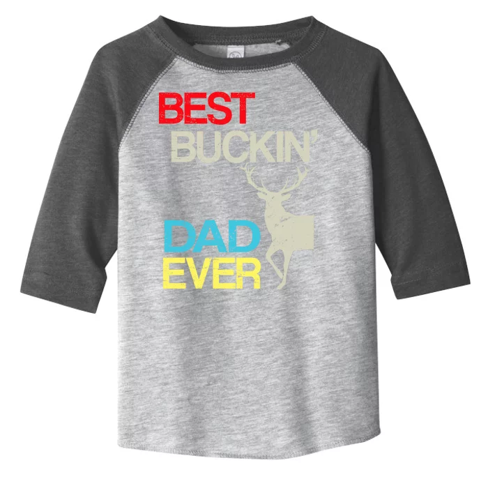 Vintage Best Buckin Dad Hunting Toddler Fine Jersey T-Shirt