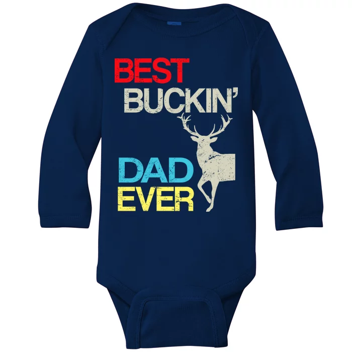 Vintage Best Buckin Dad Hunting Baby Long Sleeve Bodysuit