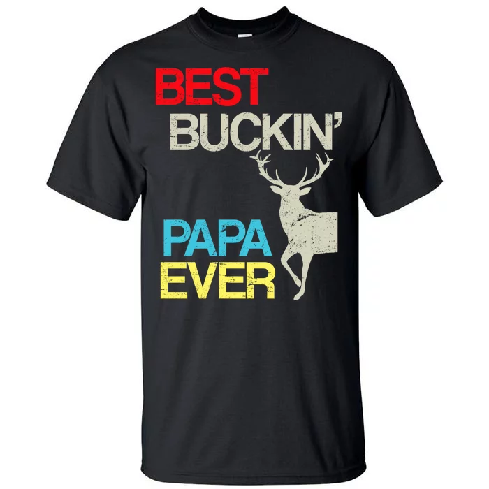 Vintage Best Buckin Papa Hunting Tall T-Shirt