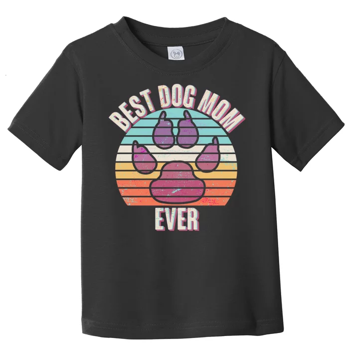 Vintage Best Dog Mom Ever Toddler T-Shirt