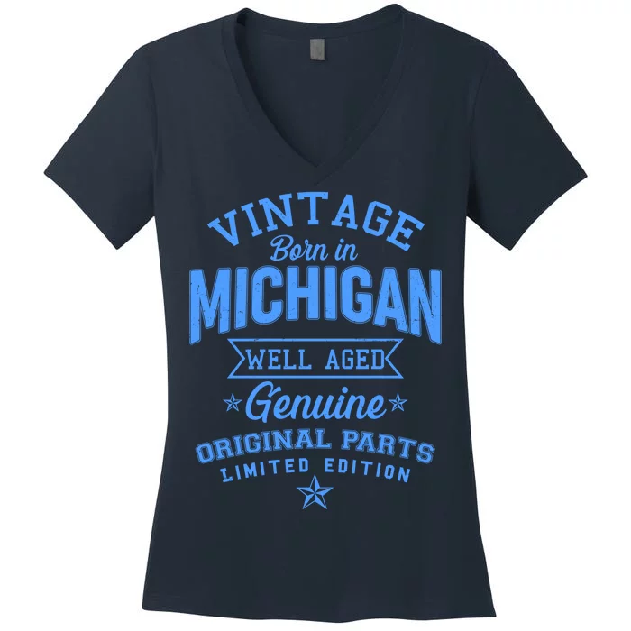 Vintage Born In Michigan Well Aged Women's V-Neck T-Shirt