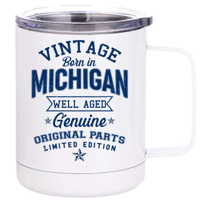 Vintage Born In Michigan Well Aged Front & Back 12oz Stainless Steel Tumbler Cup