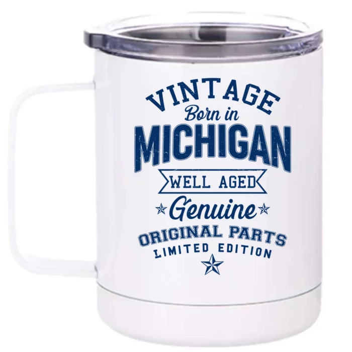 Vintage Born In Michigan Well Aged Front & Back 12oz Stainless Steel Tumbler Cup