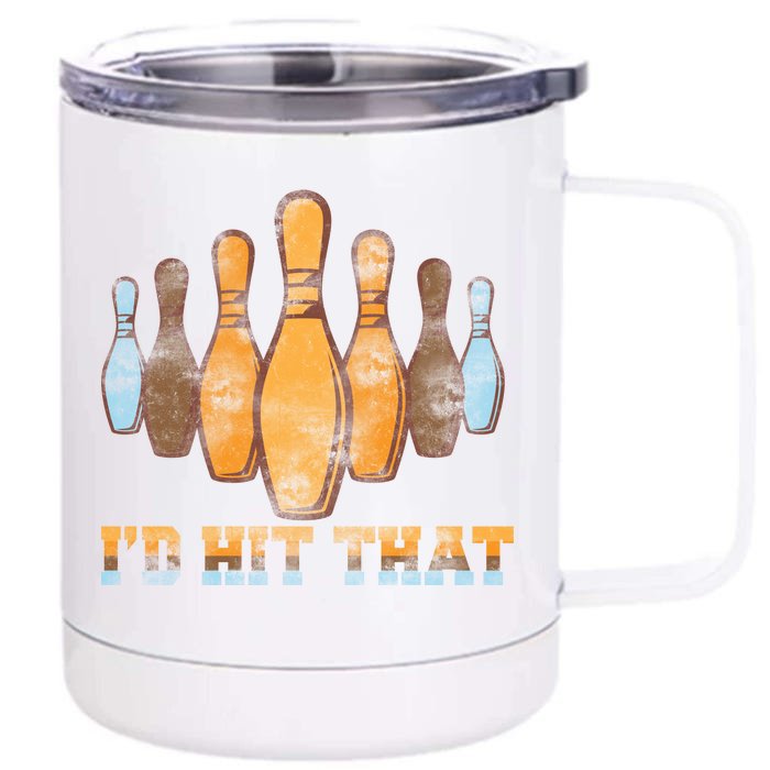 Vintage Bowling I'd Hit That Front & Back 12oz Stainless Steel Tumbler Cup