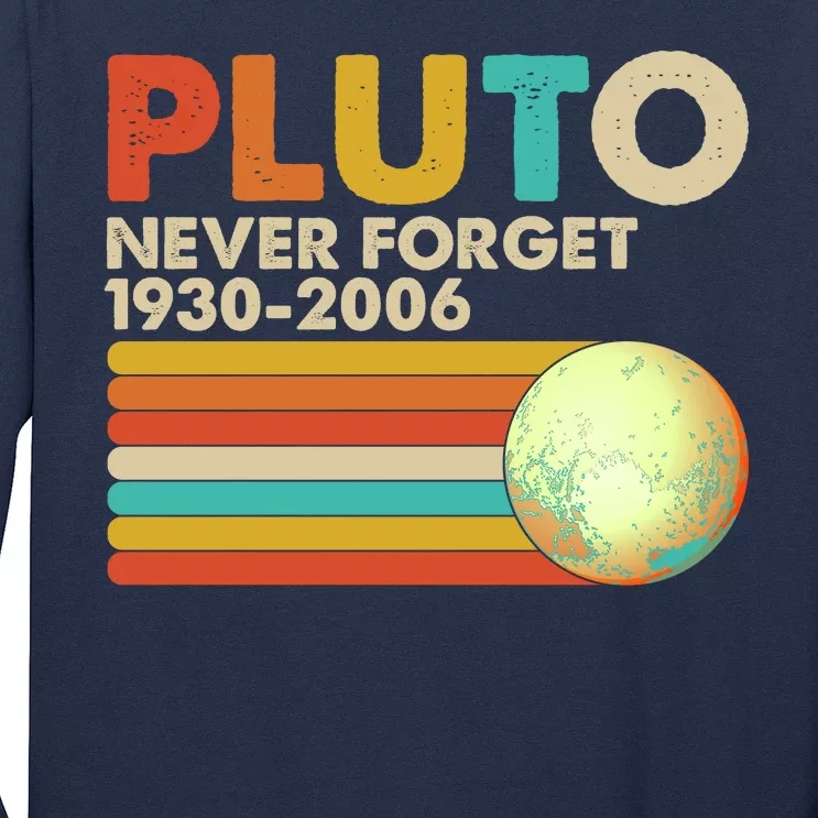 Vintage Colors Pluto Never Forget 1930-2006 Long Sleeve Shirt
