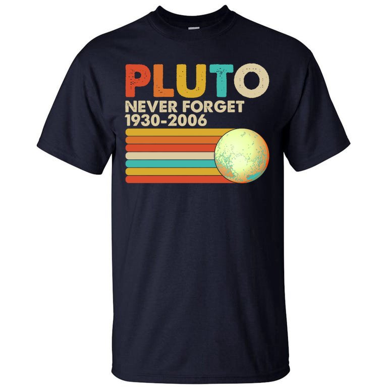 Vintage Colors Pluto Never Forget 1930-2006 Tall T-Shirt