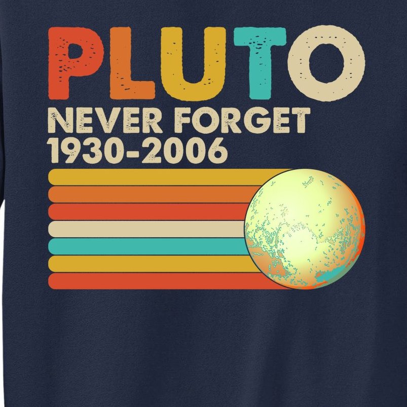 Vintage Colors Pluto Never Forget 1930-2006 Tall Sweatshirt