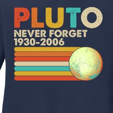 Vintage Colors Pluto Never Forget 1930-2006 Ladies Missy Fit Long Sleeve Shirt
