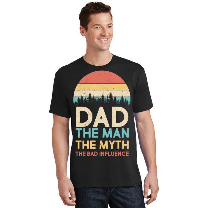 Vintage Dad Man Myth The Bad Influence T-Shirt