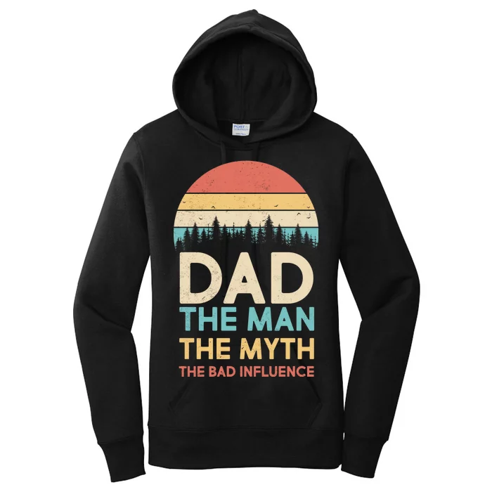 Vintage Dad Man Myth The Bad Influence Women's Pullover Hoodie