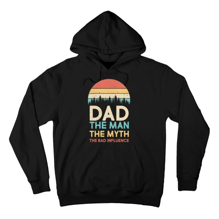 Vintage Dad Man Myth The Bad Influence Tall Hoodie