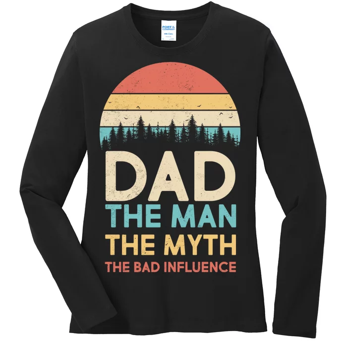 Vintage Dad Man Myth The Bad Influence Ladies Long Sleeve Shirt