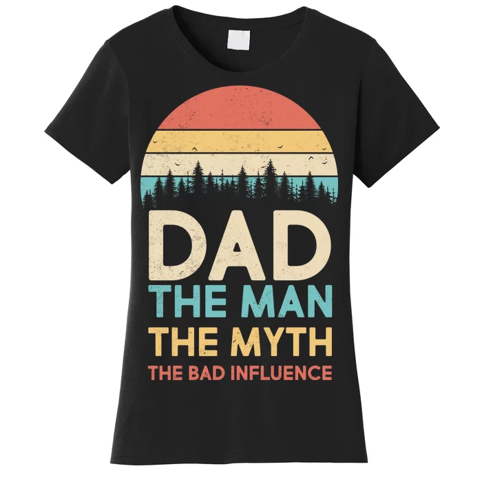 Vintage Dad Man Myth The Bad Influence Women's T-Shirt