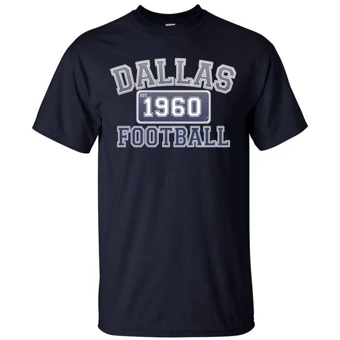 Vintage Dallas Texas Football Est 1960 Tall T-Shirt