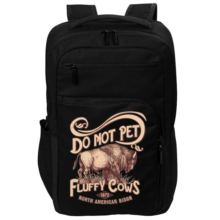 Vintage Do Not Pet The Fluffy Cows Impact Tech Backpack