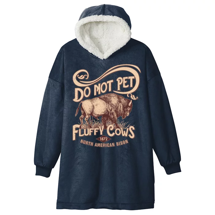 Vintage Do Not Pet The Fluffy Cows Hooded Wearable Blanket