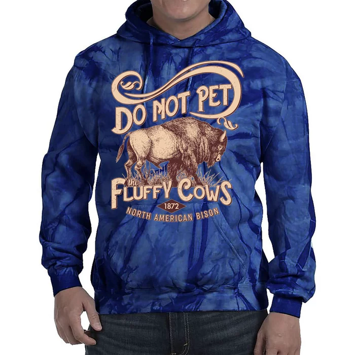 Vintage Do Not Pet The Fluffy Cows Tie Dye Hoodie