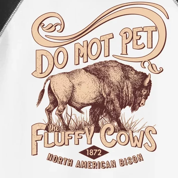 Vintage Do Not Pet The Fluffy Cows Toddler Fine Jersey T-Shirt