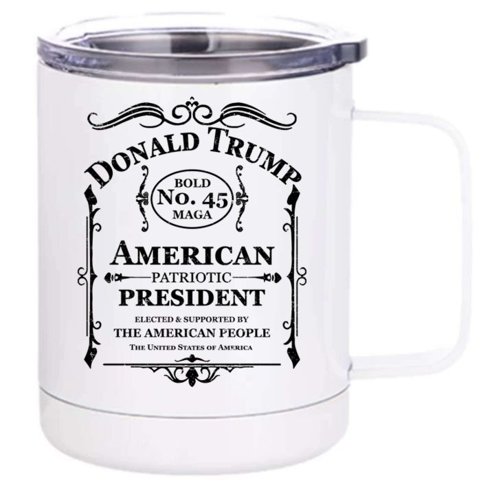 Vintage Donald Trump No 45 Bold MAGA Whisky Label Front & Back 12oz Stainless Steel Tumbler Cup