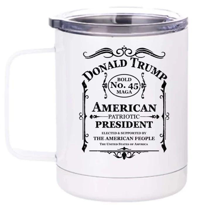 Vintage Donald Trump No 45 Bold MAGA Whisky Label Front & Back 12oz Stainless Steel Tumbler Cup